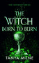 The Witch Born to Burn by Tanya Milne, 9781036713553