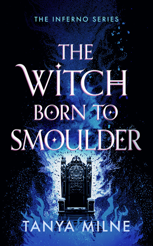 The Witch Born to Smoulder by Tanya Milne, 9781036713577