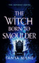The Witch Born to Smoulder by Tanya Milne, 9781036713577