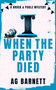 When The Party Died: More murder, more mystery by A.G. Barnett, 9781036713348