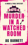 Murder in a Watched Room: A locked room, a dead body. by A.G. Barnett, 9781036713355