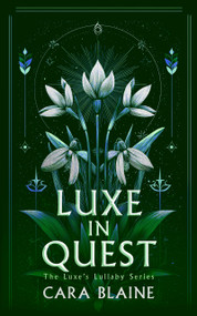 Luxe in Quest (A Slow-Burn Why Choose Romantasy Trilogy) by Cara Blaine, 9781036712280