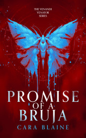 Promise of a Bruja (An enemies to lovers, witch and shifter urban fantasy romance) by Cara Blaine, 9781036713676