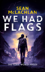 We Had Flags by Sean McLachlan, 9781036714895