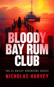 Bloody Bay Rum Club by Nicholas Harvey, 9781036715304