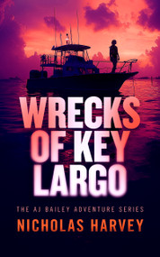 Wrecks of Key Largo by Nicholas Harvey, 9781036715328