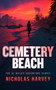 Cemetery Beach - 9781036715373 by Nicholas Harvey, 9781036715373