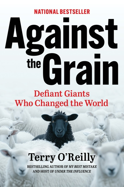 Against the Grain (Defiant Giants Who Changed the World) - 9781443471497 by Terry O'Reilly