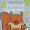 That's not my squirrel... by Fiona Watt, Rachel Wells, 9781805078821