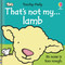 That's not my lamb... by Fiona Watt, Rachel Wells, 9781805078333