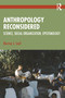 Anthropology Reconsidered (Science, Social Organization, Epistemology) by Murray J. Leaf, 9781041258476