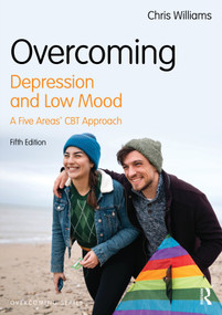 Overcoming Depression and Low Mood (A Five Areas CBT Approach) by Chris Williams, 9781041107866