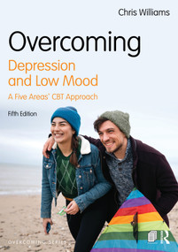Overcoming Depression and Low Mood (A Five Areas CBT Approach) by Chris Williams, 9781041107866