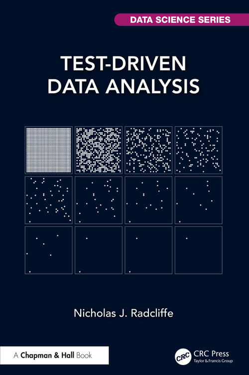 Test-Driven Data Analysis by Nicholas J. Radcliffe, 9781032896700