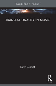 Translationality in Music by Karen Bennett, 9781032820132