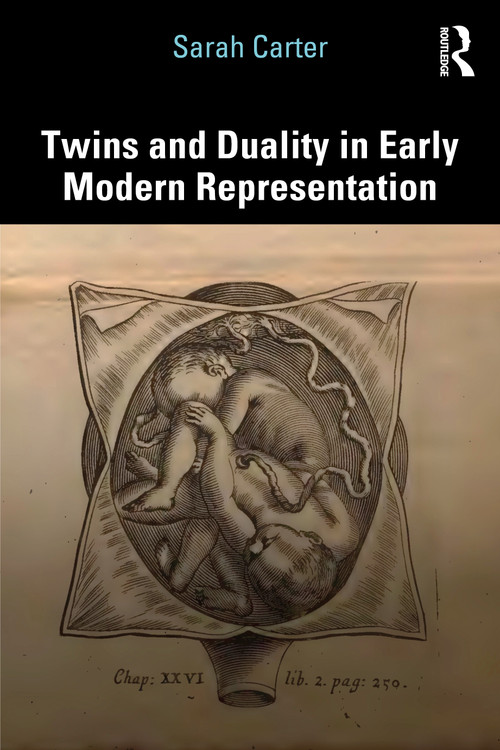 Twins and Duality in Early Modern Representation by Sarah Carter, 9781041085812