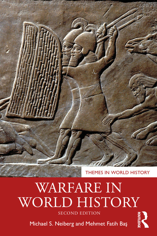 Warfare in World History by Mehmet Fatih Baş, Michael S. Neiberg, 9781041028208