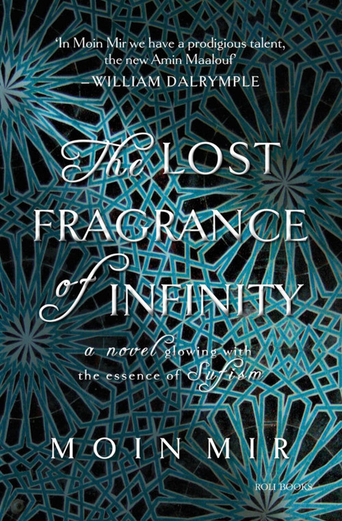 The Lost Fragrance of Infinity - 9788186939987 by Moin Mir, 9788186939987