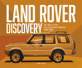 Land Rover Discovery (The Story of the First Generation Models, 1989-1998) by James Taylor, 9781836440390