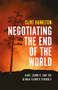 Negotiating the End of the World (Kant, Schmitt, and the Global Climate Struggle) by Clive Hamilton, 9781509572762