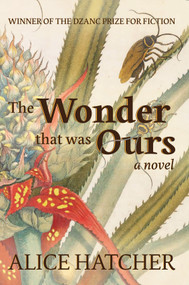 The Wonder That Was Ours - 9781938603914 by Alice Hatcher