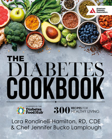 The Diabetes Cookbook, Revised by Lara Rondinelli-Hamilton, Jennifer Bucko Lamplough, 9781580408585
