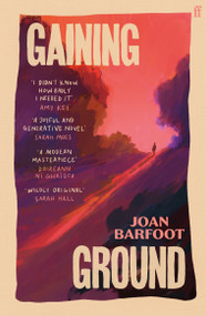 Gaining Ground by Joan Barfoot, 9780571399888