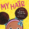 My Hair - 9780571401291 by Hannah Lee, Allen Fatimaharan, 9780571401291