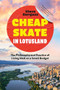 Cheapskate in Lotusland (The Philosophy and Practice of Living Well on a Small Budget) by Steve Burgess, 9781771624633