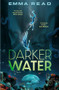 Darker Water by Emma Read, 9780571390526
