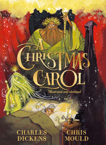 A Christmas Carol (The Illustrated Edition) by Charles Dickens, Chris Mould, 9780571397976
