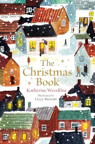 The Christmas Book - 9780571391516 by Katherine Woodfine, Lizzy Stewart, 9780571391516