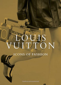 Louis Vuitton: Icons of Fashion by Alison James, 9781917259484