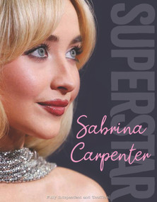 Sabrina Carpenter - Superstar by Emilie Murray, 9781917259569