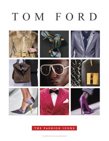 Tom Ford - Fashion Icon by Alison James, 9781917259576