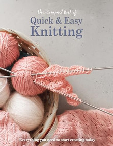 The Compact Book of Quick and Easy Knitting by Katharine Marsh, 9781917259668