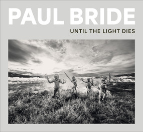 Paul Bride (Until the Light Dies) by Paul Bride, Sonnie Trotter, 9781773272849