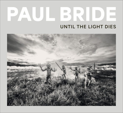 Paul Bride (Until the Light Dies) by Paul Bride, Sonnie Trotter, 9781773272849