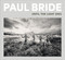 Paul Bride (Until the Light Dies) by Paul Bride, Sonnie Trotter, 9781773272849