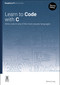 Learn to Code with C (Program with one of the world's most popular languages) by Simon Long, 9781916868632