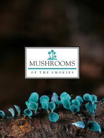 Mushrooms of the Smokies by Jacob Kalichman, Paul Super, 9780937207260
