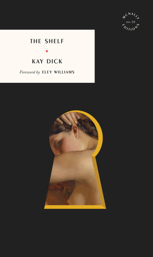 The Shelf by Kay Dick, Eley Williams, 9781968671105