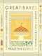 Great Bakes (Modern Classic Recipes from the Midwest) by Martin Sorge, Kevin Miyazaki, 9781572843677