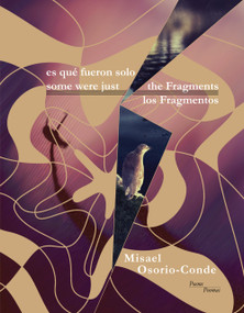 some were just the Fragments by Misael Osorio-Conde, 9781936097708