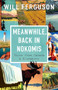 Meanwhile, Back in Nokomis (Tales from Canada and Elsewhere) by Will Ferguson, 9781771624848