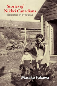Stories of Nikkei Canadians (Resilience in Struggle) by Masako Fukawa, 9781998526482
