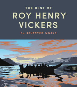 The Best of Roy Henry Vickers (80 Selected Works ) by Roy Henry Vickers, Lucky Budd, 9781998526635
