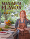 Maximum Flavor at Home by Adrianne Calvo, 9781572843721