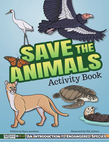 Save the Animals Activity Book (An Introduction to Endangered Species for Kids) by Ryan Jacobson, Phil Juliano, 9781960084934
