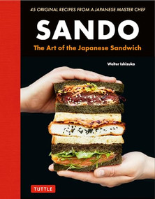 Sando (The Art of the Japanese Sandwich) by Walter Ishizuka, 9784805320471